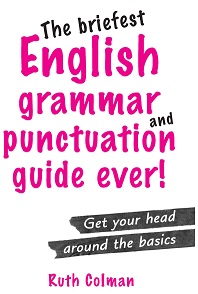 The briefest English grammar and punctuation guide ever